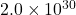 2.0 \times 10^{30}