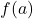 \(f(a)