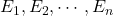 E_1, E_2,\cdots, E_n