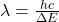 \lambda = \frac{hc}{\Delta E}