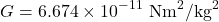 \[G = 6.674 \times 10^{-11} \text{ N} &middot; \text{m}^2 \text{/kg}^2\]