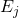 E_j