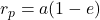 r_p = a(1 - e)