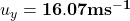 u_y = \mathbf{16.07 ms^{-1}}