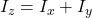 I_z = I_x + I_y