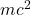 mc^2