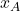 x_A