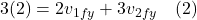 \[3(2) = 2 v_{1fy} + 3 v_{2fy} \quad (2)\]
