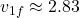 v_{1f} \approx 2.83