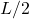 L/2