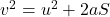 v^2 = u^2 + 2aS