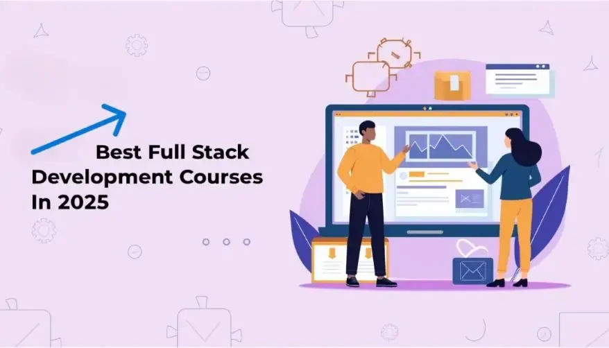 Best Full Stack Development Courses in 2025