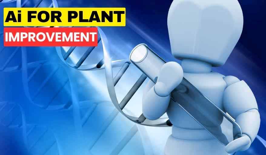 Ai for plant improvement