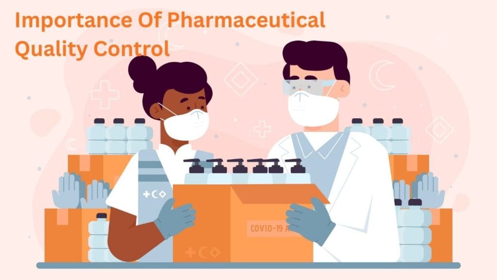 Importance Of Pharmaceutical Quality Control
