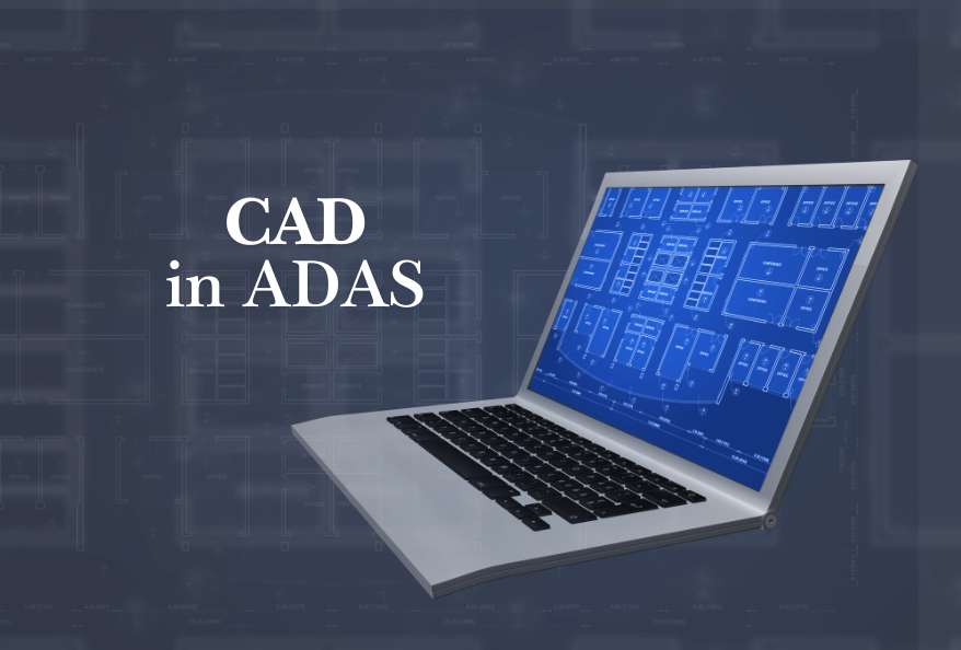 CAD in ADAS